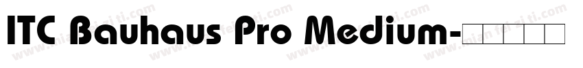 ITC Bauhaus Pro Medium字体转换